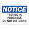 Signmission OSHA Notice, 5" Height, Testing In Progress Do Not Disturb Sign, 7" X 5", Landscape OS-NS-D-57-L-18546 - alternate 1
